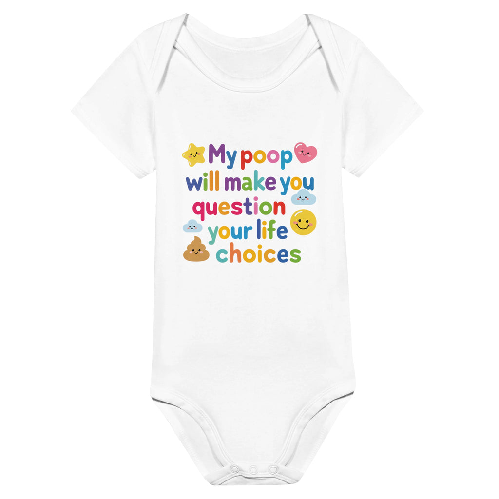 Organic cotton baby onesie – My poop will make you question your life choices
