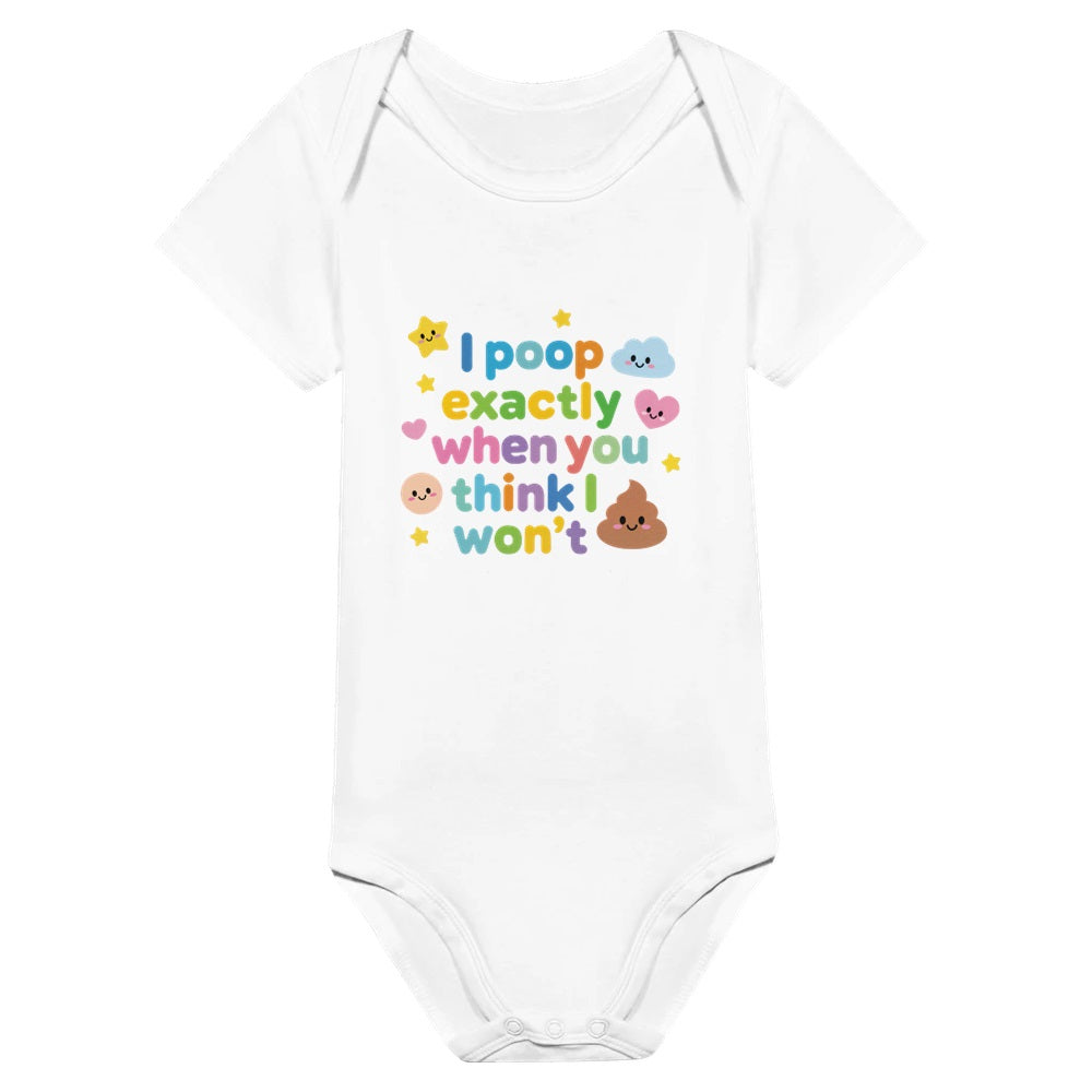 Organic cotton baby onesie – I poop exactly when you think I won't