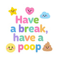 Baby Strampler aus 100 % Bio-Baumwolle – Have a break, have a poop