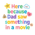 Baby Strampler aus 100 % Bio-Baumwolle – Here because Dad saw something in a movie
