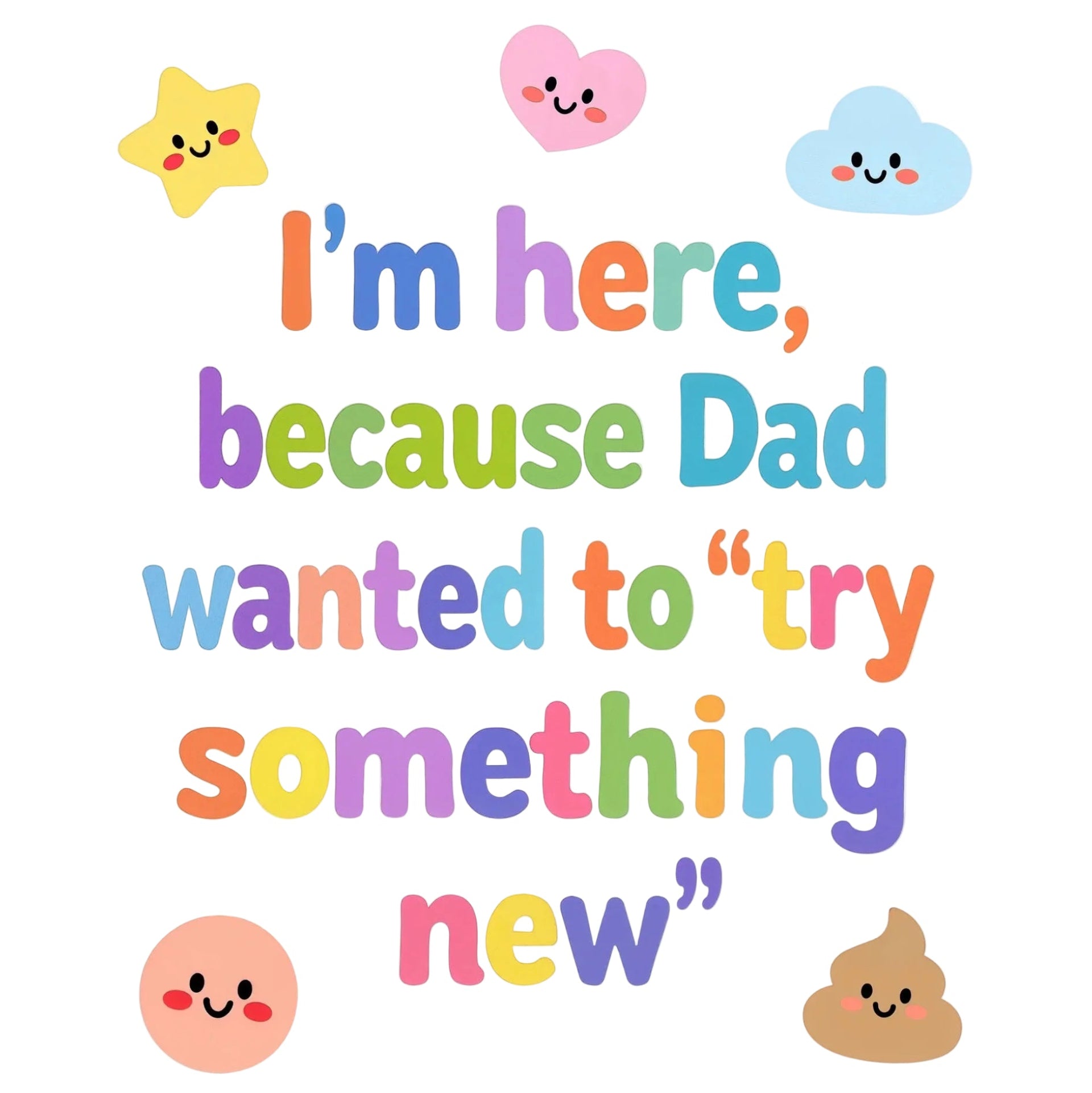 Baby Strampler aus 100 % Bio-Baumwolle – I'm here because Dad wanted to "try something new"