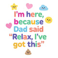Baby Strampler aus 100 % Bio-Baumwolle – I'm here because Dad said "Relax, I've got this"
