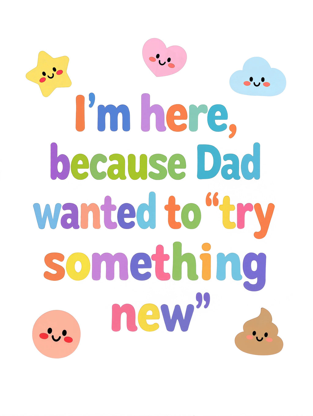 I'm here because Dad wanted to "try something new" - Baby short-sleeve bodysuit made from organic cotton