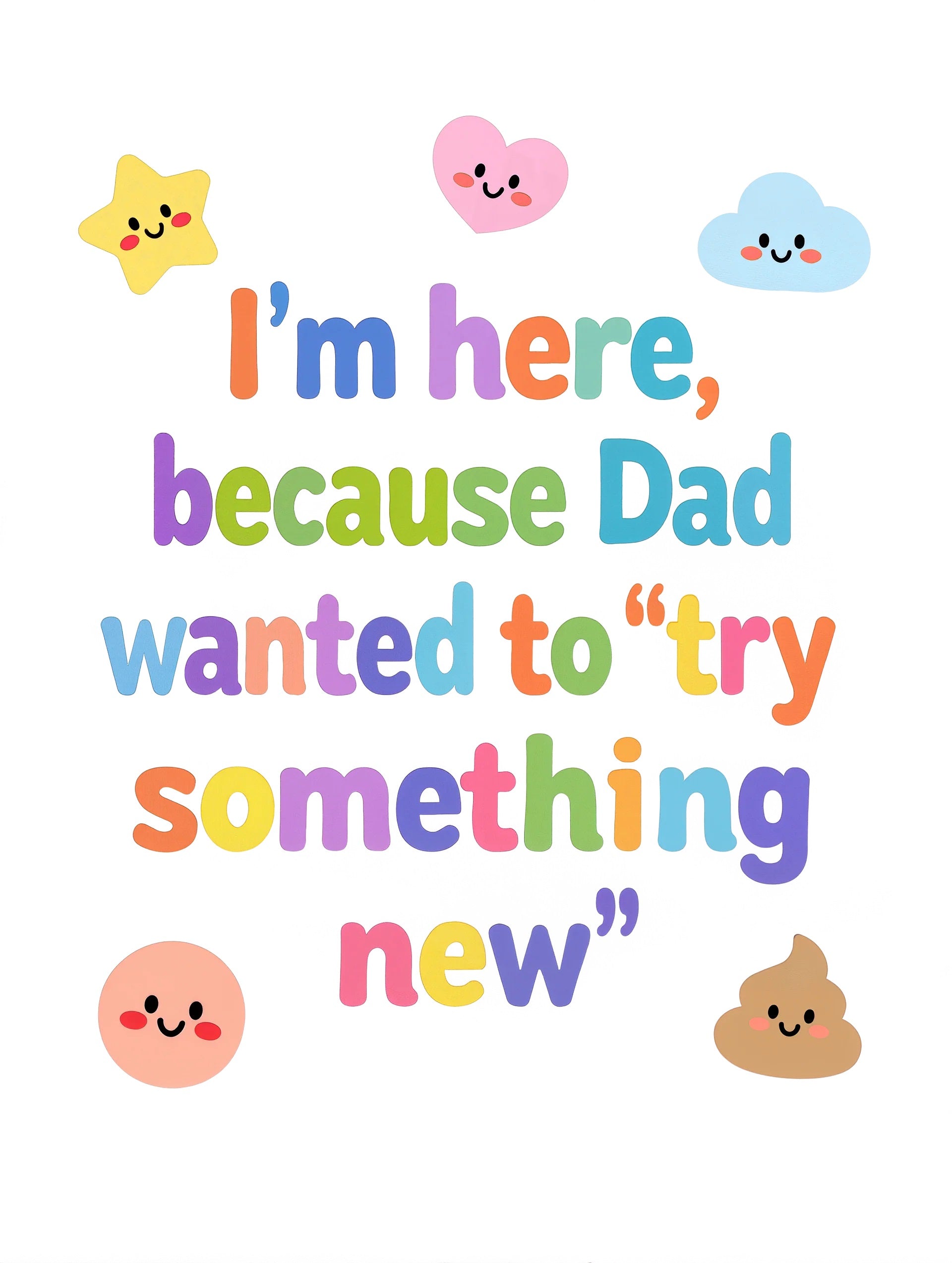 I'm here because Dad wanted to "try something new" - Baby-Kurzarmbody aus Bio-Baumwolle