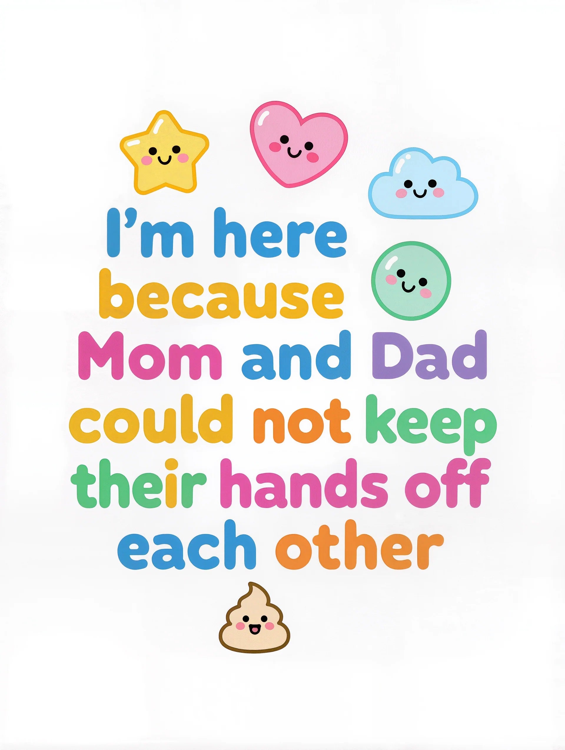 I'm here because Mom and Dad could not keep their hands off each other - Baby-Kurzarmbody aus Bio-Baumwolle