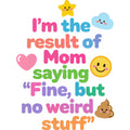 Baby Strampler aus 100 % Bio-Baumwolle – I'm the result of Mom saying "Fine, but no weird stuff"