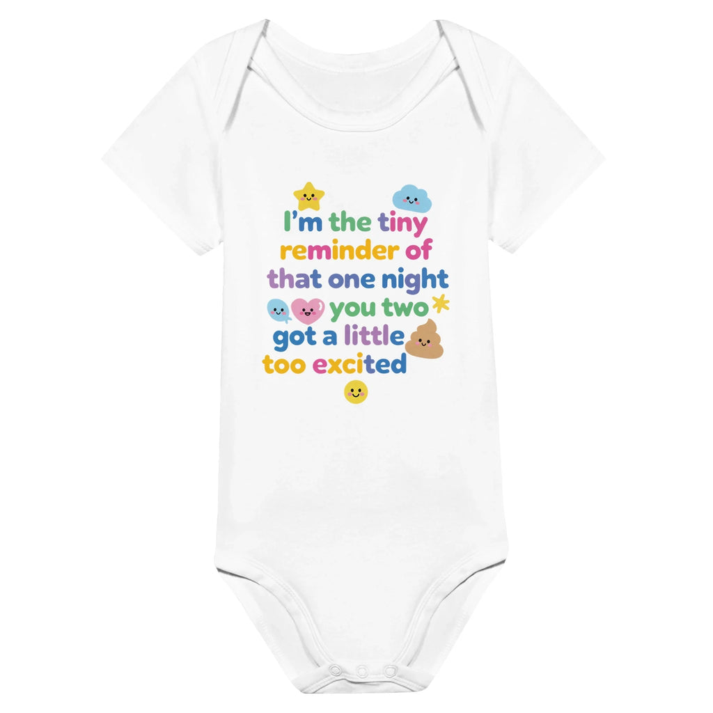 I'm the tiny reminder of that one night you two got a little too excited - Baby short-sleeve bodysuit made from organic cotton