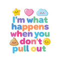 Baby Strampler aus 100 % Bio-Baumwolle – I'm what happens when you don't pull out