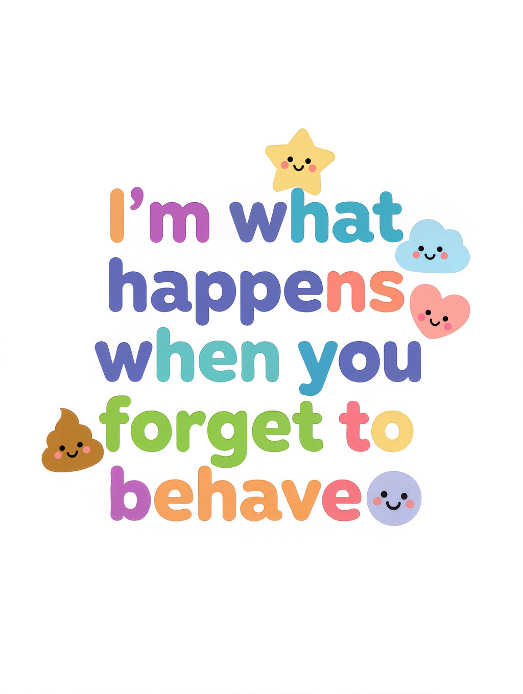 I'm what happens when you forget to behave - Baby short-sleeve bodysuit made from organic cotton