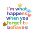 Baby Strampler aus 100 % Bio-Baumwolle – I'm what happens when you forget to behave