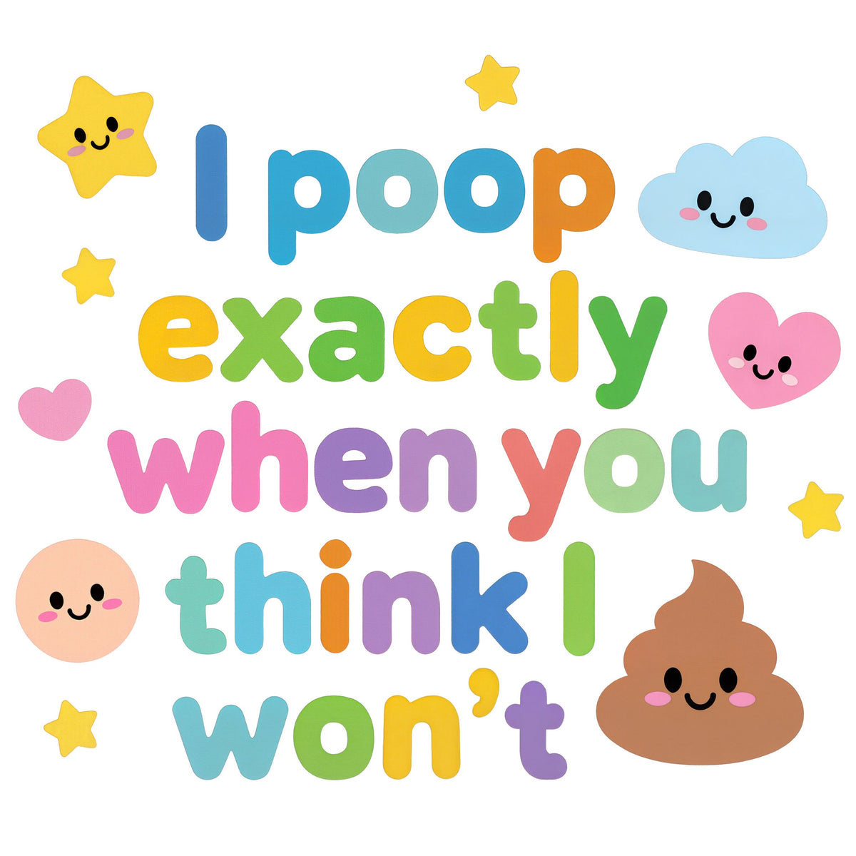 Organic cotton baby onesie – I poop exactly when you think I won't