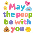 Baby Strampler aus 100 % Bio-Baumwolle – May the poop be with you