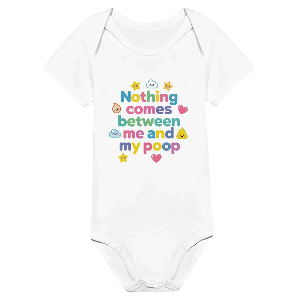 Nothing comes between me and my poop - Baby short-sleeve bodysuit made from organic cotton