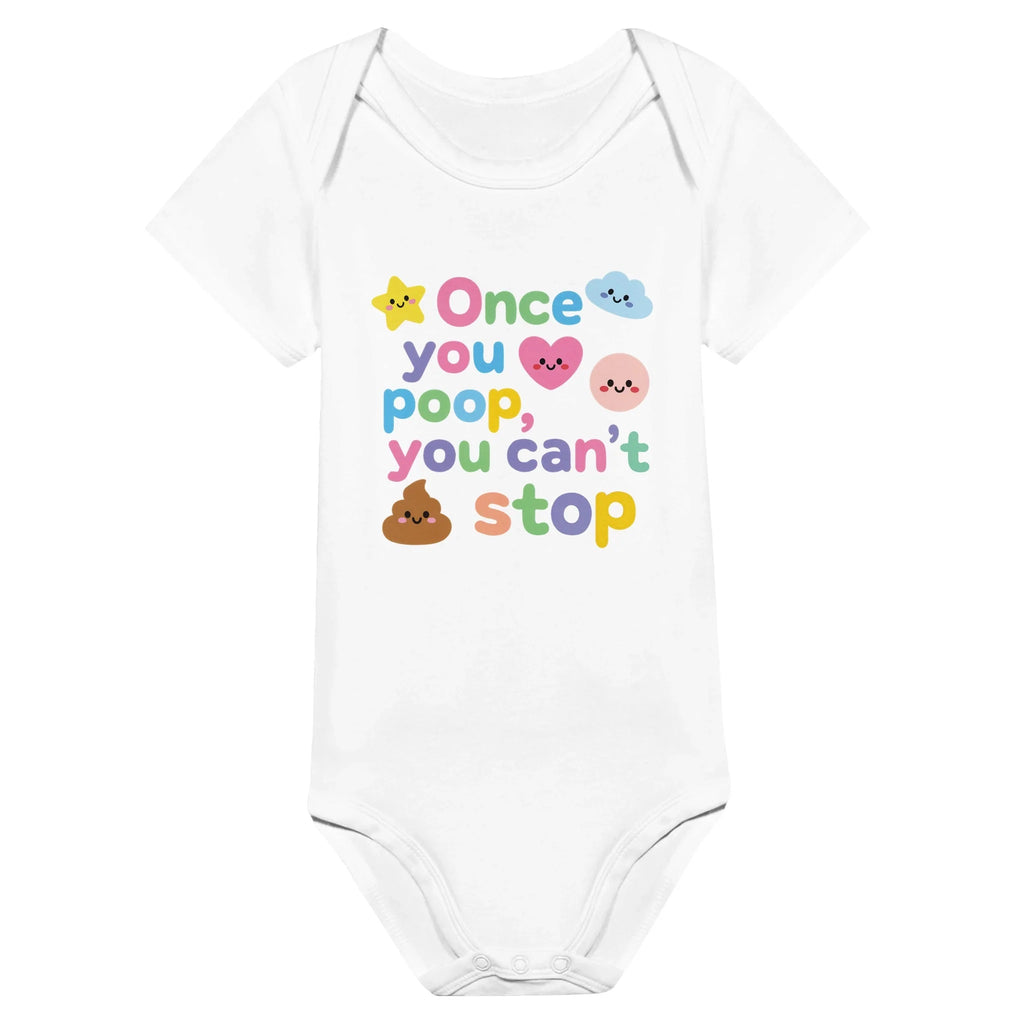 Once you poop, you can't stop - Baby short-sleeve bodysuit made from organic cotton