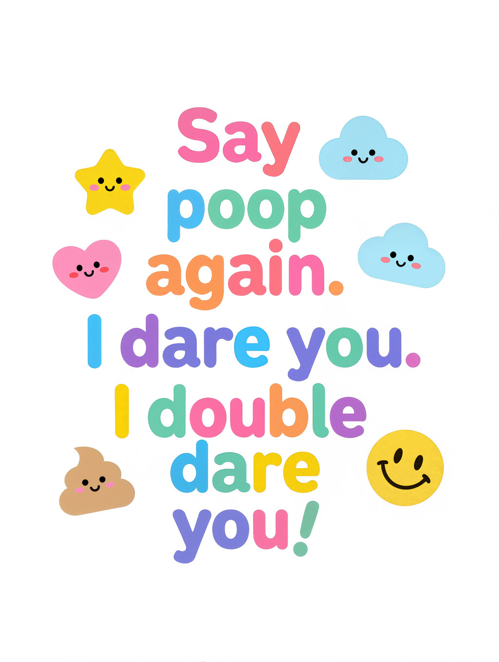 Baby Strampler aus 100 % Bio-Baumwolle – Say poop again. I dare you. I double dare you!