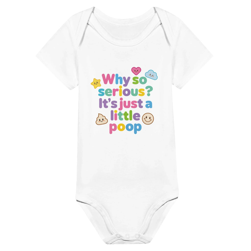 Baby Strampler aus 100 % Bio-Baumwolle – Why so serious? It's just a little poop