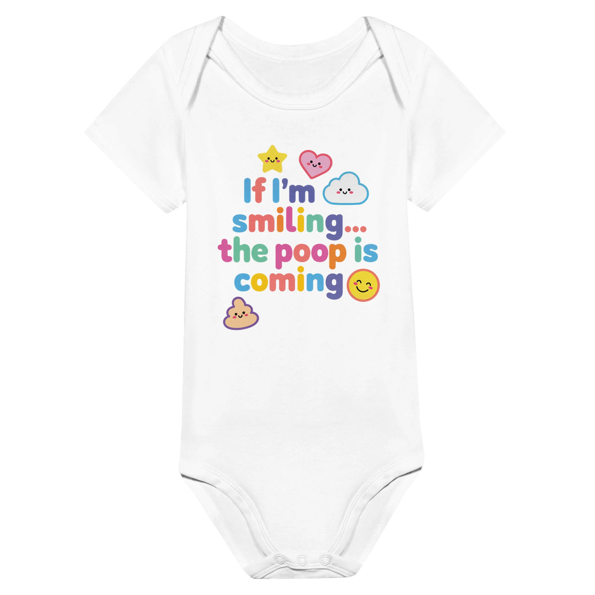 Organic cotton baby onesie – If I'm smiling... the poop is coming