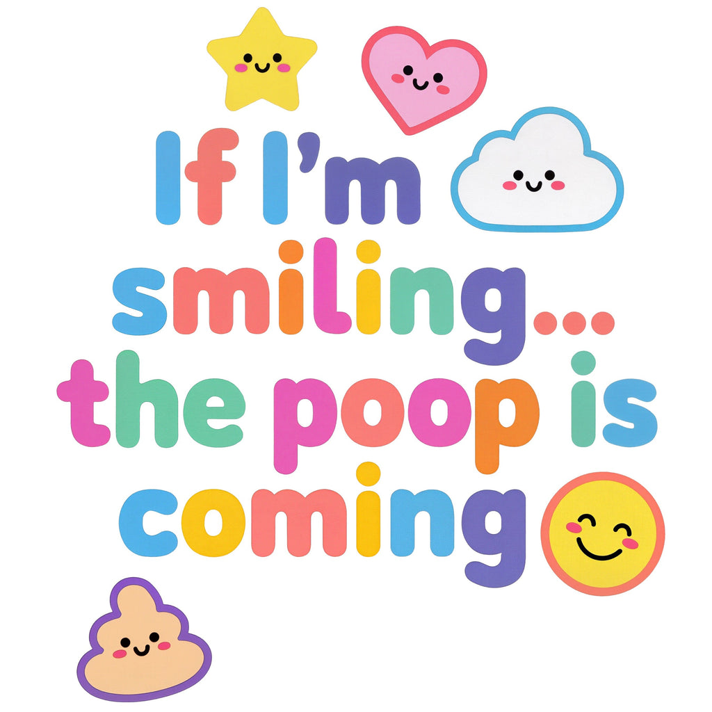 Organic cotton baby onesie – If I'm smiling... the poop is coming