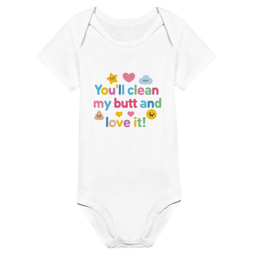 Organic cotton baby onesie – You'll clean my butt and love it!