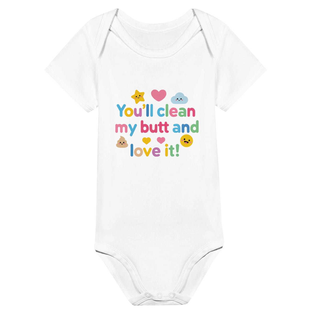 Organic cotton baby onesie – You'll clean my butt and love it!