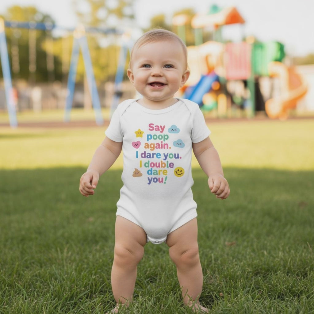 Baby Strampler aus 100 % Bio-Baumwolle – Say poop again. I dare you. I double dare you!