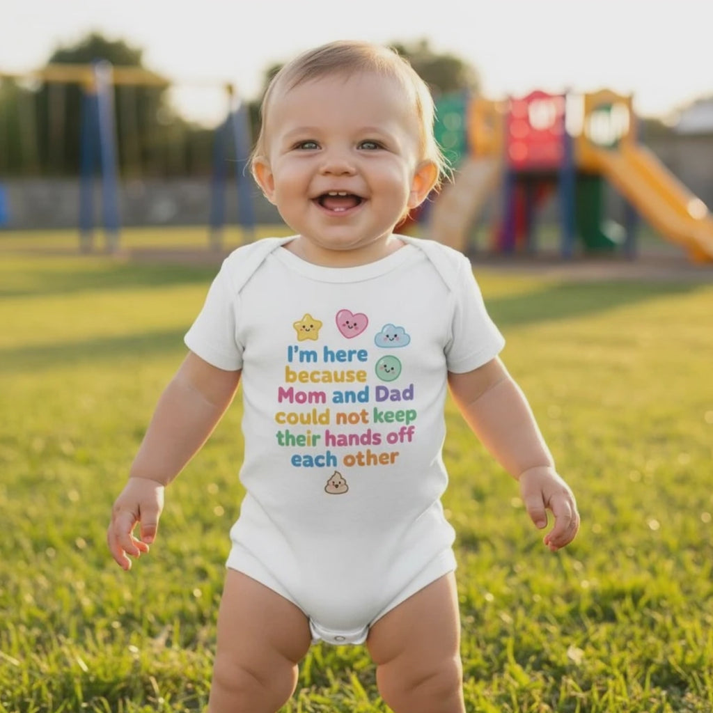 I'm here because Mom and Dad couldn't keep their hands off each other - Baby short-sleeve bodysuit made from organic cotton